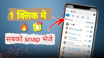 ek click me sabko snap kaise bheje || how to send snap to everyone in just 1 click