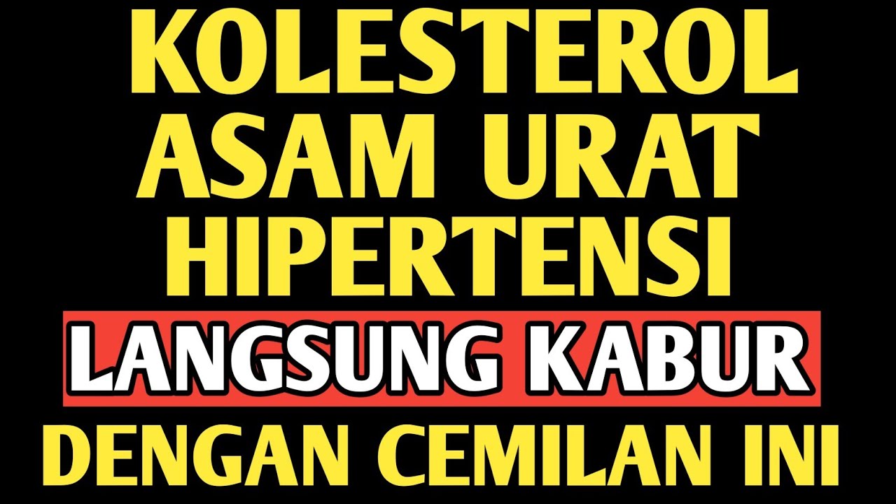 9 CEMILAN MURAH PENGHANCUR KOLESTEROL ASAM URAT DAN HIPERTENSI 