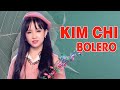 KIM CHI LÊ SANG MỚI NHẤT 2020 - Nhạc Trữ Tình Quê Hương Song ca Vạn Người Mê