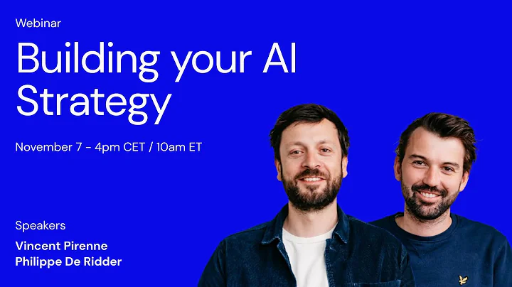 Webinar: Building your AI strategy w. Philippe De Ridder & Vincent Pirenne