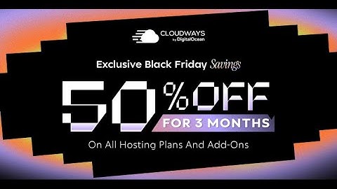 Cloudways Black Friday Deals 2025: 50% OFF + 50 FREE Site Transfers (Live Now)