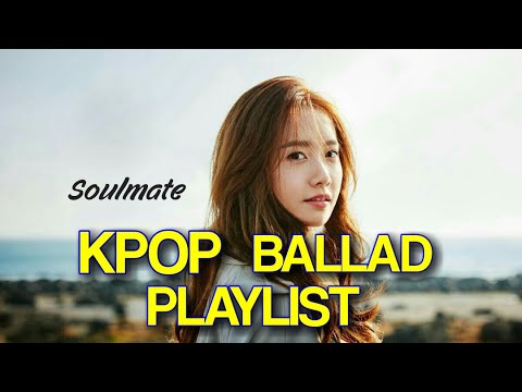 KPOP BALLAD PLAYLIST (PART 3)