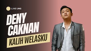 Kalih Welasku Deny Caknan Live Ums