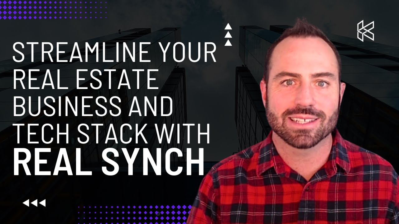Streamline Your Real Estate Business and Tech Stack with Real Synch
