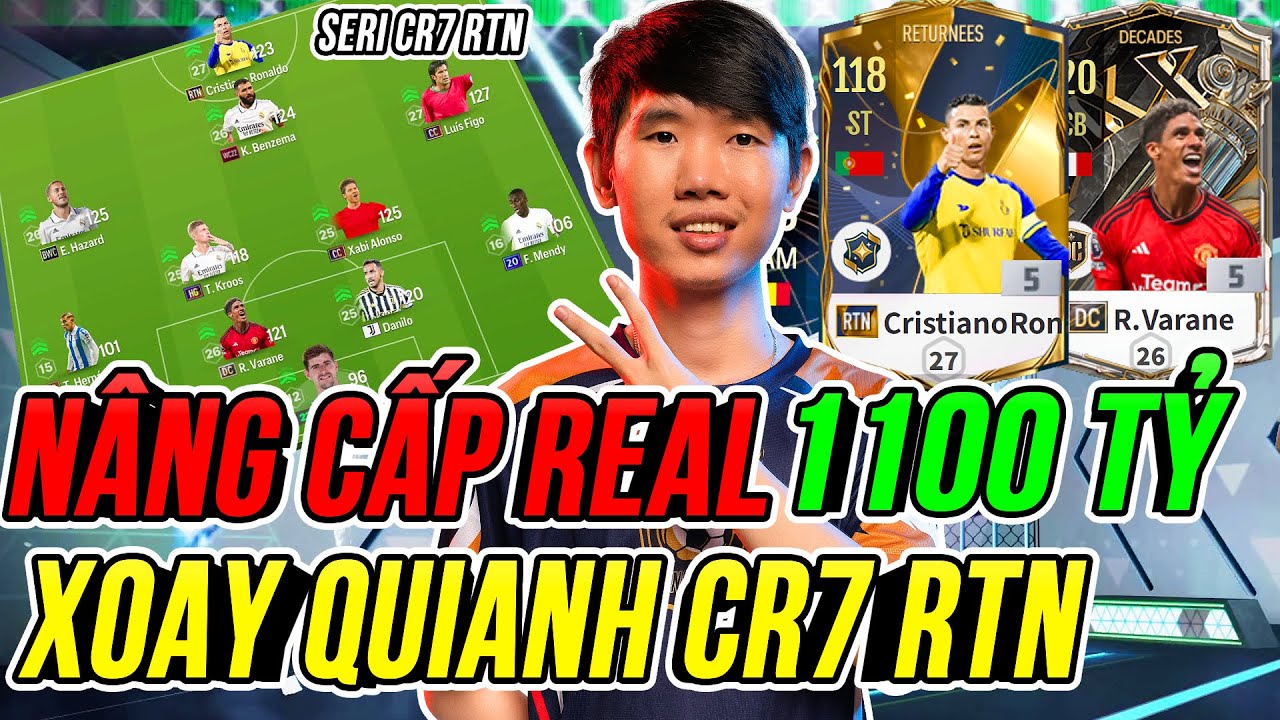 THÀNH HOÀ | HOÀN THIỆN TEAM REAL MADRID 1100 TỶ BP XOAY QUANH CR7 RTN ...