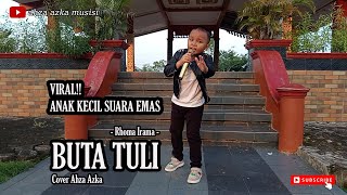 ANAK KECIL SUARA EMAS MENYANYIKAN LAGU DANGDUT || COVER BUTA TULI RHOMA IRAMA
