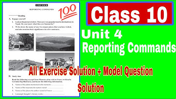 Class 10 Unit 4 Reporting Commands All Exercise Solution and Model Question Solution || E. Nepal ||
