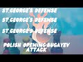 3 games of chess of St.George's defense and 1 of polish opening.Leaders keep improving themselves