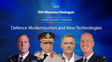 IISS Manama Dialogue 2022 | Defence Modernisation and New Technologies