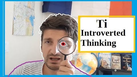 Ti ( Introverted thinking) seen by ESTP guy
