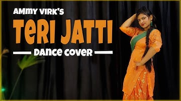 Teri Jatti | Ammy Virk | Tania | Punjabi Dance Cover | Bhangra | Chahat Vaish #punjabidance