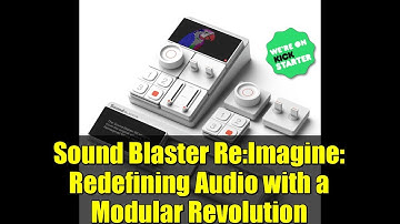 Sound Blaster Re:Imagine: Redefining Audio with a Modular Revolution
