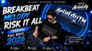 Download lagu BREAKBEAT MELODY RISK IT ALL TERBARU FULL BASS 2026 - [ Mixed By AriiaLdy ]
