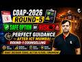 COAP 2026 Round-5 | Safe Option or Risk? | Perfect Guidance After ICT Mumbai | Round -1 Counselling