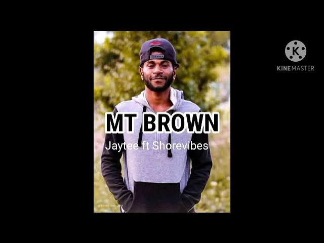 Meri Mt Brown Jaytee (Tasik Yard) ft Shorevibes