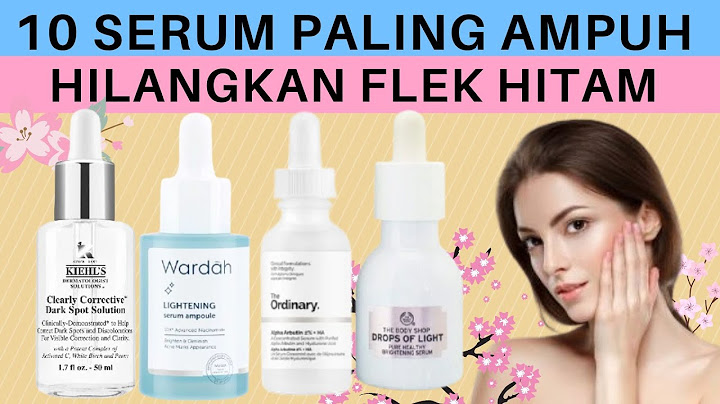 Serum apa yang bisa menghilangkan flek hitam dengan cepat?