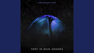 Tent in Rain Sounds