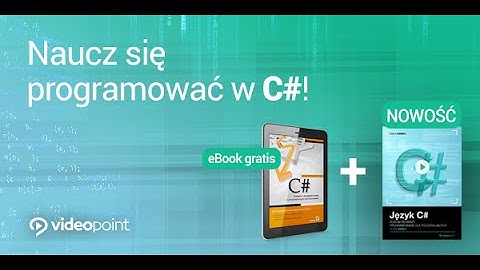 C#. Programowanie dla początkujących - trailer kursu | Videopoint.pl