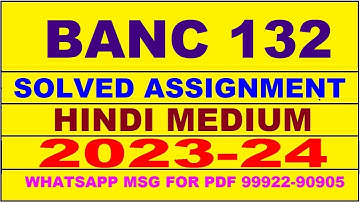 banc 132 solved assignment 2023-24 | banc 132 solved assignment in hindi 2024 | banc 132 2024