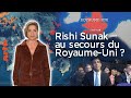 Royaumeuni  rishi sunak la solution  la crise  le dessous des cartes  lessentiel  arte