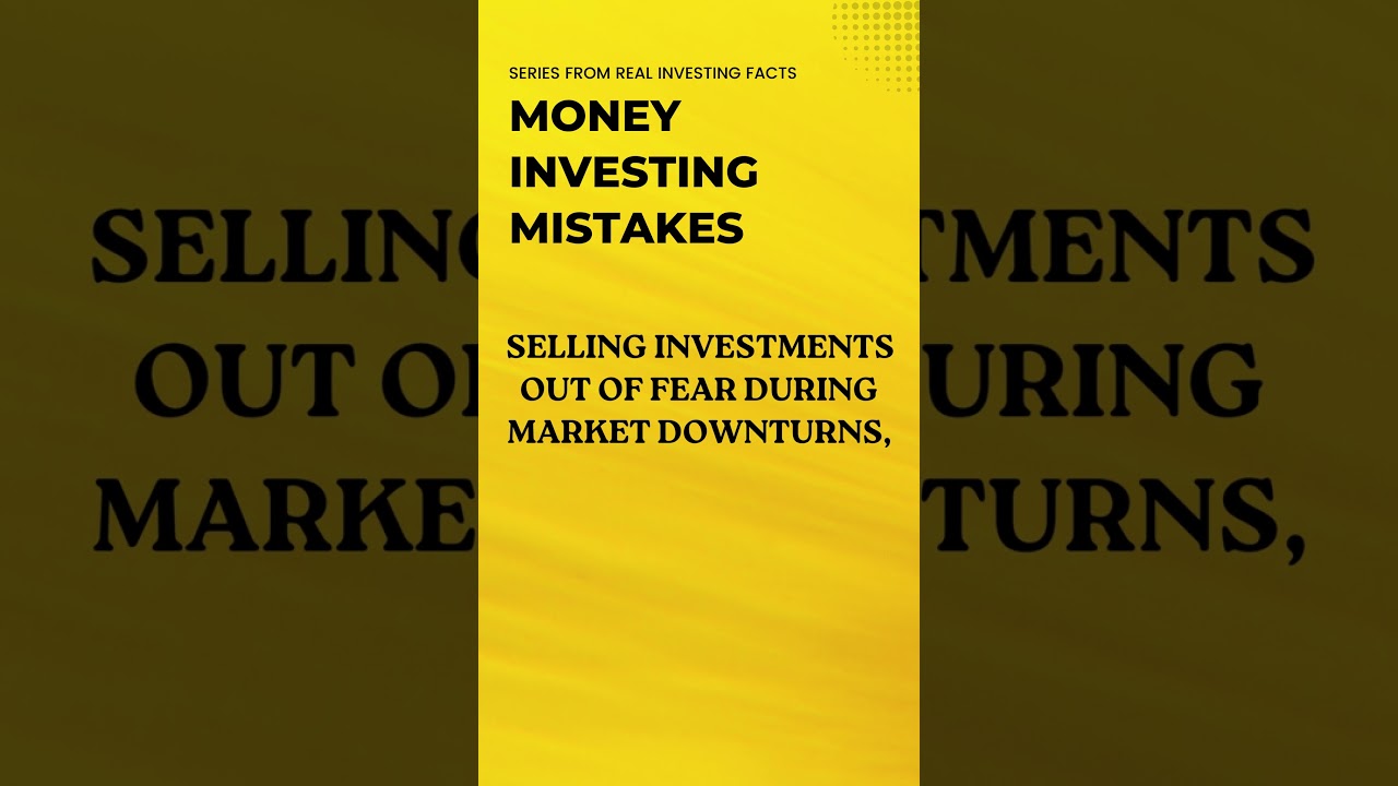 Learning from Investing Mistake 26 | Selling investments out of fear during market downturns