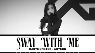 BABYMONSTER (#2) AHYEON - SWAY WITH ME (Cover) Lyric Video Resimi