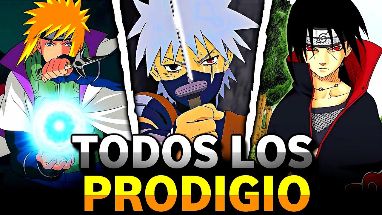 Todos los PRODIGIO de Naruto del más DÉBIL al más FUERTE