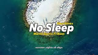 Martin Garrix feat. Bonn - No Sleep - Slow Remix