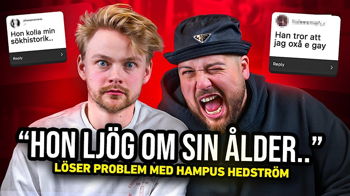 ”JAG LJÖG OM MIN ÅLDER” - LÖSER PROBLEM MED HAMPUS HEDSTRÖM!