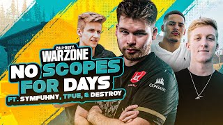 NO SCOPE, NO PROBLEM! W/ TFUE SYMFUHNY & DESTROY (CALL OF DUTY WARZONE)