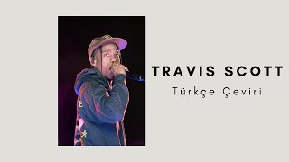 Travis Scott feat. Bryson Tiller - first take (Türkçe Altyazılı)