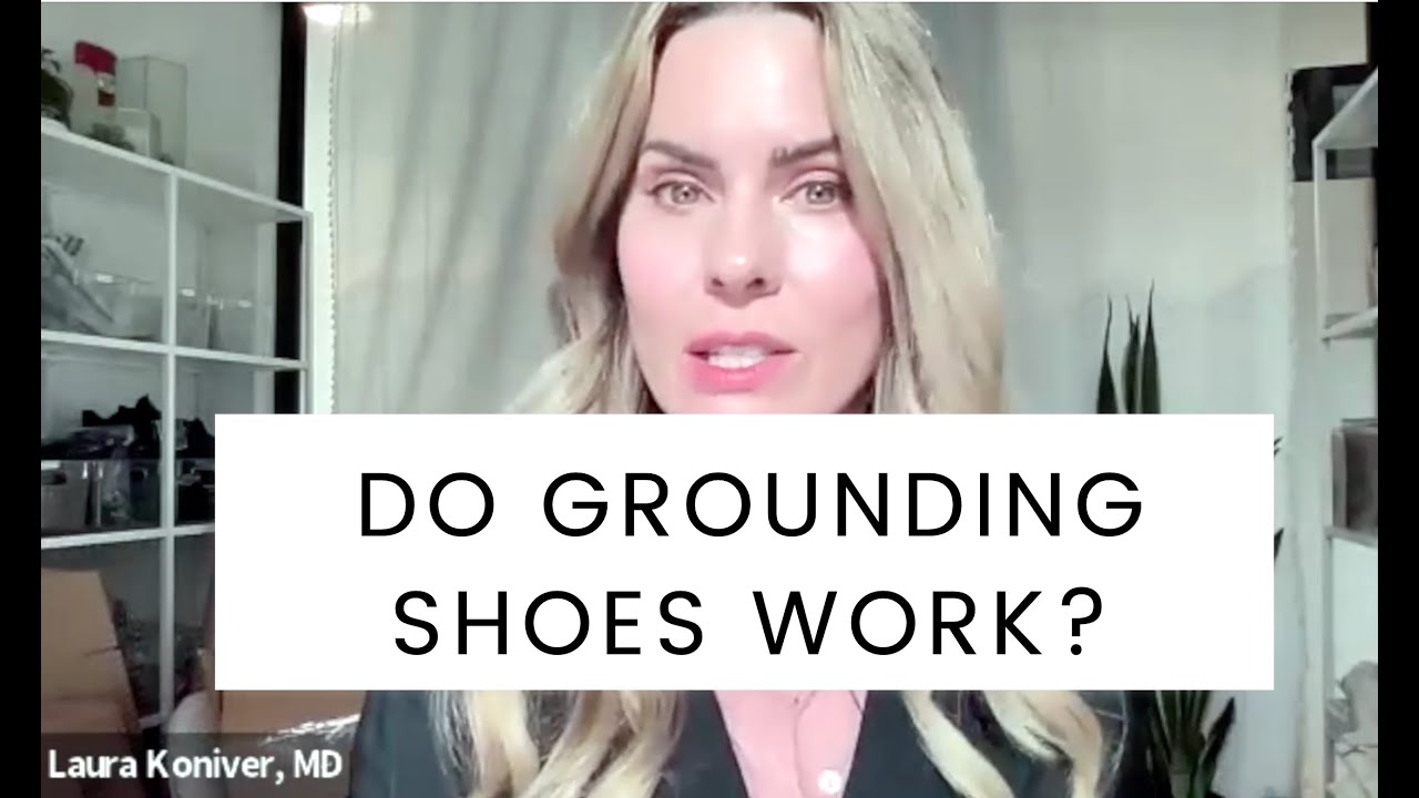 Эффективна ли заземляющая обувь? (Лора Конивер, доктор медицины, врач-интуитивист)