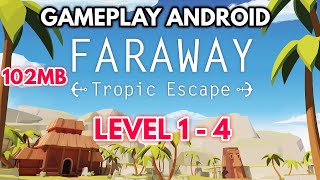 Faraway: Tropic Escape Gameplay Android screenshot 1