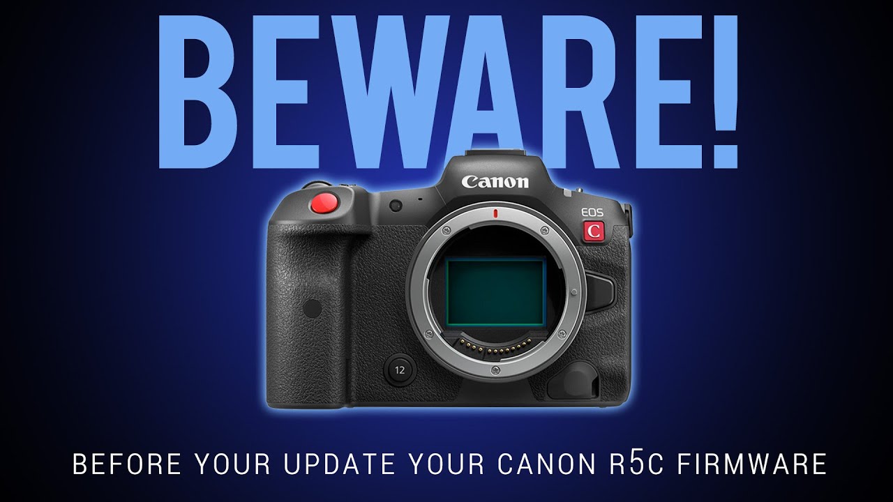 BEWARE! Do not update your CANON R5C Firmware until you do THIS! - YouTube