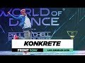 Konkrete |  FrontRow | World of Dance Los Angeles 2018 | #WODLA18