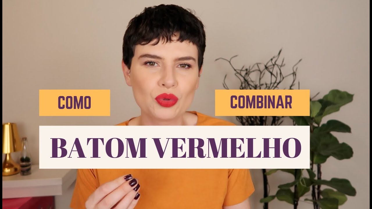 COM COMBINAR BATOM VERMELHO NO DIA A DIA