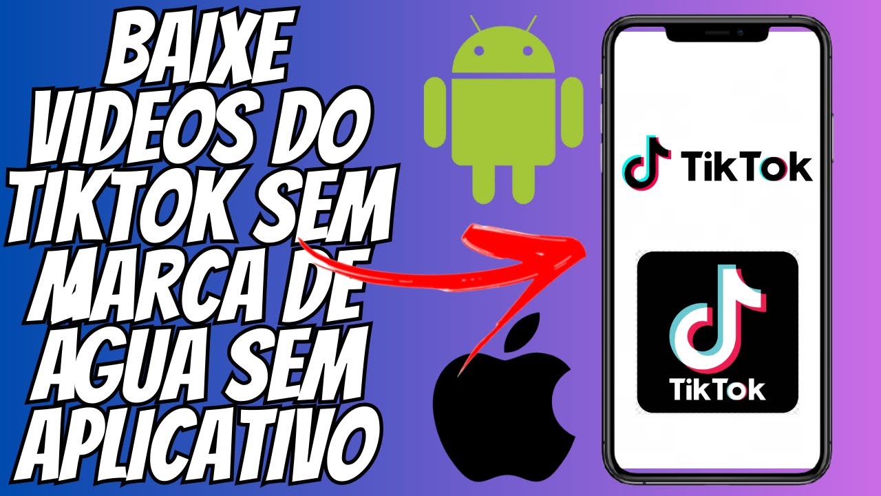 Como Baixar Vídeo do Tiktok Sem Marca d'Água Rápido e Fácil!!! - YouTube