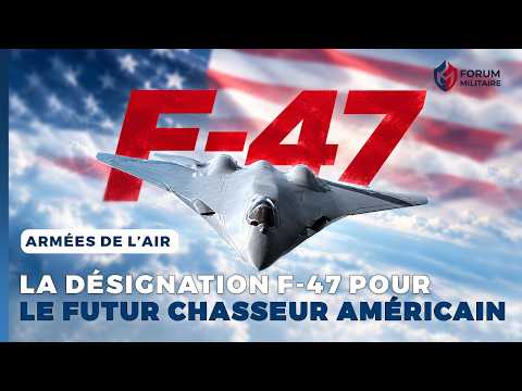 The F-47 name instead of F-36 for the future US fighter jet is a political symbol for Trump
