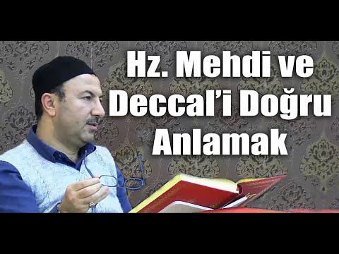 Hazreti İsa Hazreti Mehdi ve Deccal'i doğru anlamak. Kimdir geldi mi ve nerede