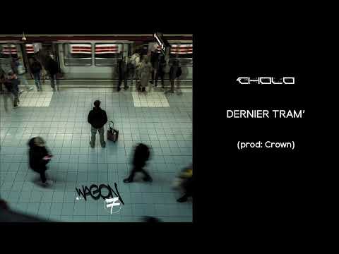 CHOLO x CROWN | Dernier tram'
