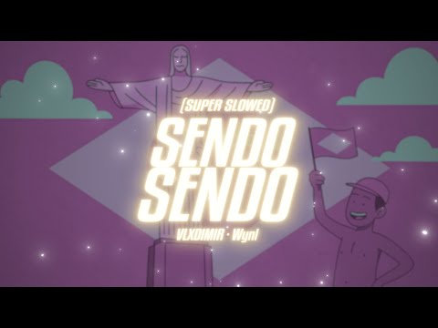 SENDO SENDO SUPER SLOWED