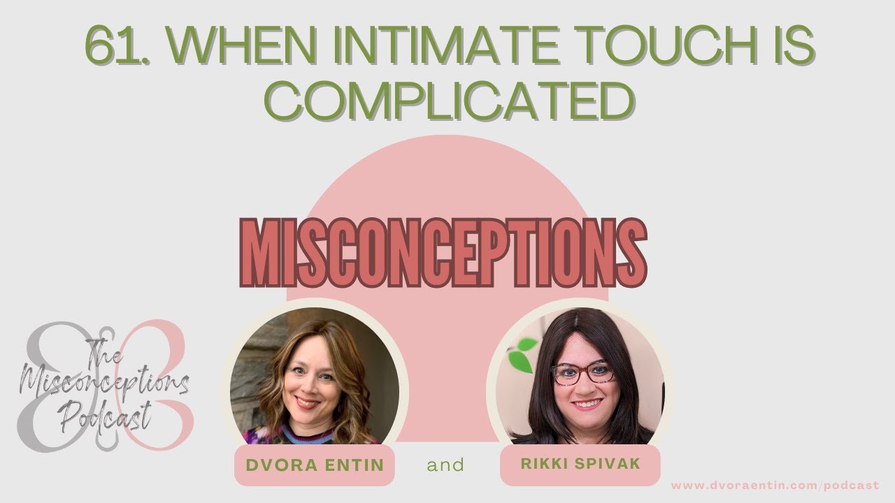 61. When Intimate Touch Is Complicated