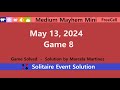 Medium Mayhem Mini Game #8 | May 13, 2024 Event | FreeCell