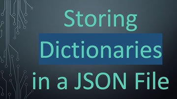 Storing Dictionaries in a JSON File