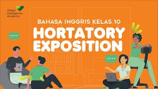 BAHASA INGGRIS Kelas 10 - Hortatory Exposition | GIA Academy