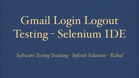 Gmail Login logout Test with Selenium IDE