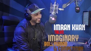 "There's no competition... learn from my music!" - Imran Khan Interview