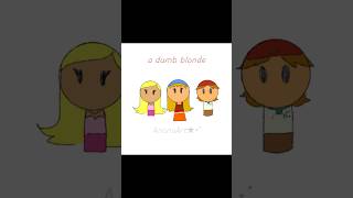 You’ll Always Be A Dumb Blonde Tv Girl Total Drama Animatic