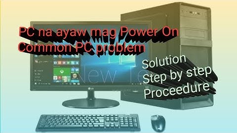 Paanu ayusin ang PC , How to fixed PC ,No power on, Solution Step by Step procedure