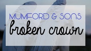 mumford & sons - broken crown (lyrics)